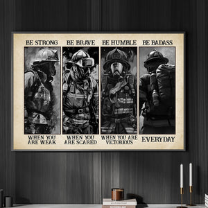 Be Strong Be Brave Be Humble- Firefighter Poster - Gift For Firefighter