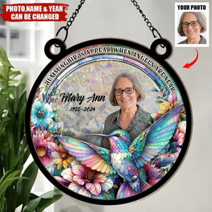 Hummingbirds Appear When Angels Are Near-Personalized Window Hanging Suncatcher