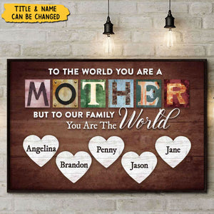 Mother/Grandma You Are The World Personalized Poster, Gift For Mom, Grandma