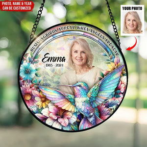 Hummingbirds Appear When Angels Are Near-Personalized Window Hanging Suncatcher