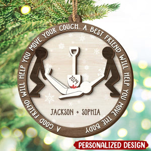 2024 New Release A Best Friend Will Help You Move The Body-Personalized  Wood Christmas Ornament-Christmas Gift For Best Friends