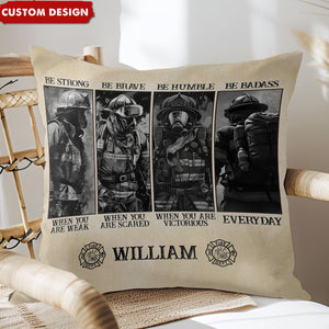 Be Strong Be Brave Be Humble - Personalized Firefighter Pillow - Gift For Firefighter