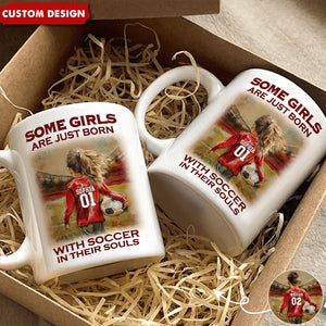 Some Boys Girls Are Just Born With Soccer-Personalized Soccer Mug - Gift For Young Soccer Lovers