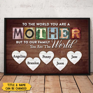 Mother/Grandma You Are The World Personalized Poster, Gift For Mom, Grandma