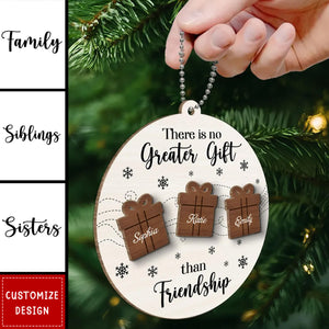 2024 New Release Friendship Siblings Family There Is No Greater Gift-Personalized Wooden Ornament