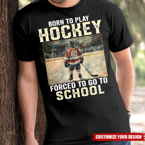 Personalized Back To School Hockey Boy T-shirt, Forced To Go To School, Gift For Kids Hockey Lovers