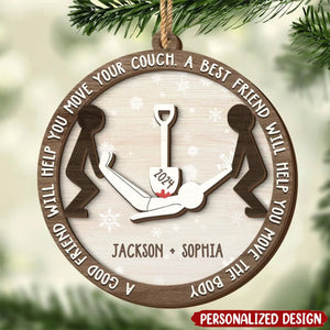 2024 New Release A Best Friend Will Help You Move The Body-Personalized  Wood Christmas Ornament-Christmas Gift For Best Friends