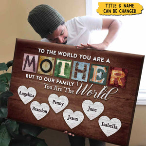 Mother/Grandma You Are The World Personalized Poster, Gift For Mom, Grandma