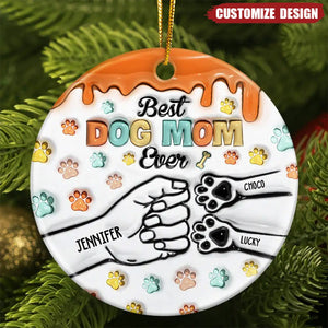 2024 New Release Best Dog Cat Mom Ever Hand Punch - Personalized Circle Ceramic 3D Inflated Effect Printed Ornament