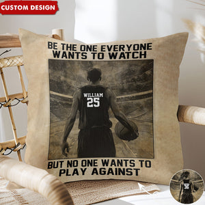 Be The One Everyone Wants To Be - Personalized Boy Girl Basketball Pillow - Gift For Basketball Lovers