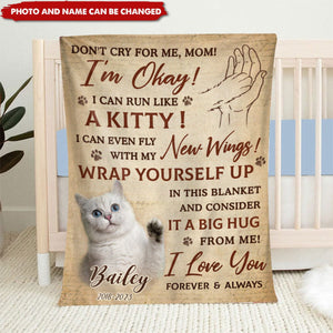 Custom Photo Don't Cry For Me I'm Okay - Memorial Personalized Custom Blanket - Sympathy Gift For Pet Owners, Pet Lovers