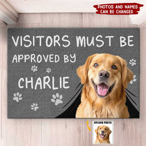 Custom Photo Visitors Must Be Approved By This Dog - Dog & Cat Personalized Custom Home Decor Decorative Mat