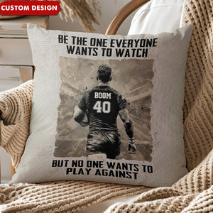 Be The One Everyone Wants To Be - Personalized Rugby Pillow - Gift For Rugby Lovers