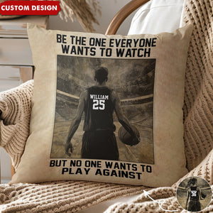 Be The One Everyone Wants To Be - Personalized Boy Girl Basketball Pillow - Gift For Basketball Lovers