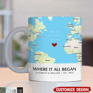 Where It All Began - Map Personalized Couple Mug - Gift For Husband,Wife,Anniversary