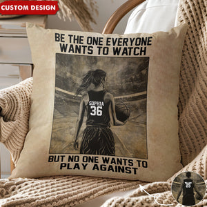 Be The One Everyone Wants To Be - Personalized Boy Girl Basketball Pillow - Gift For Basketball Lovers