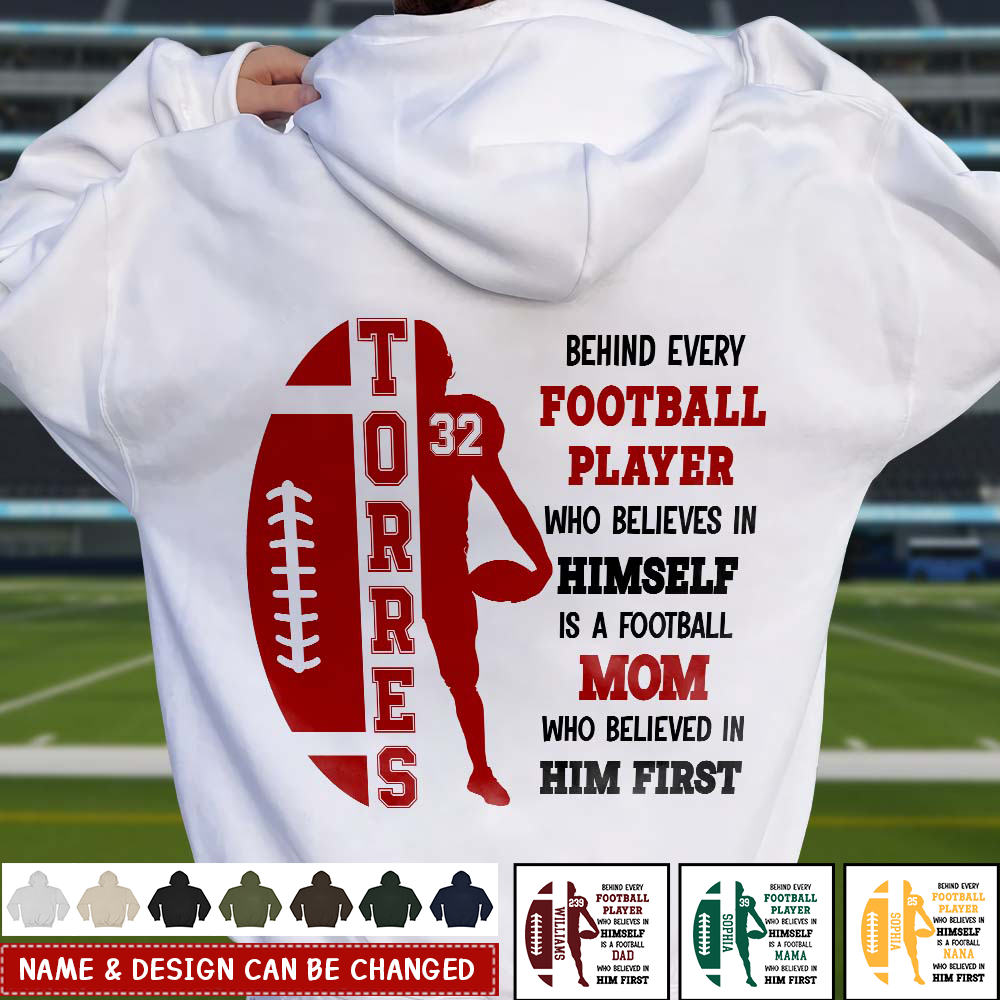 Personalized Football Mom/Dad/Grandpa Hoodie-A Football Mom/Dad/Grandpa Who Believed In Him First