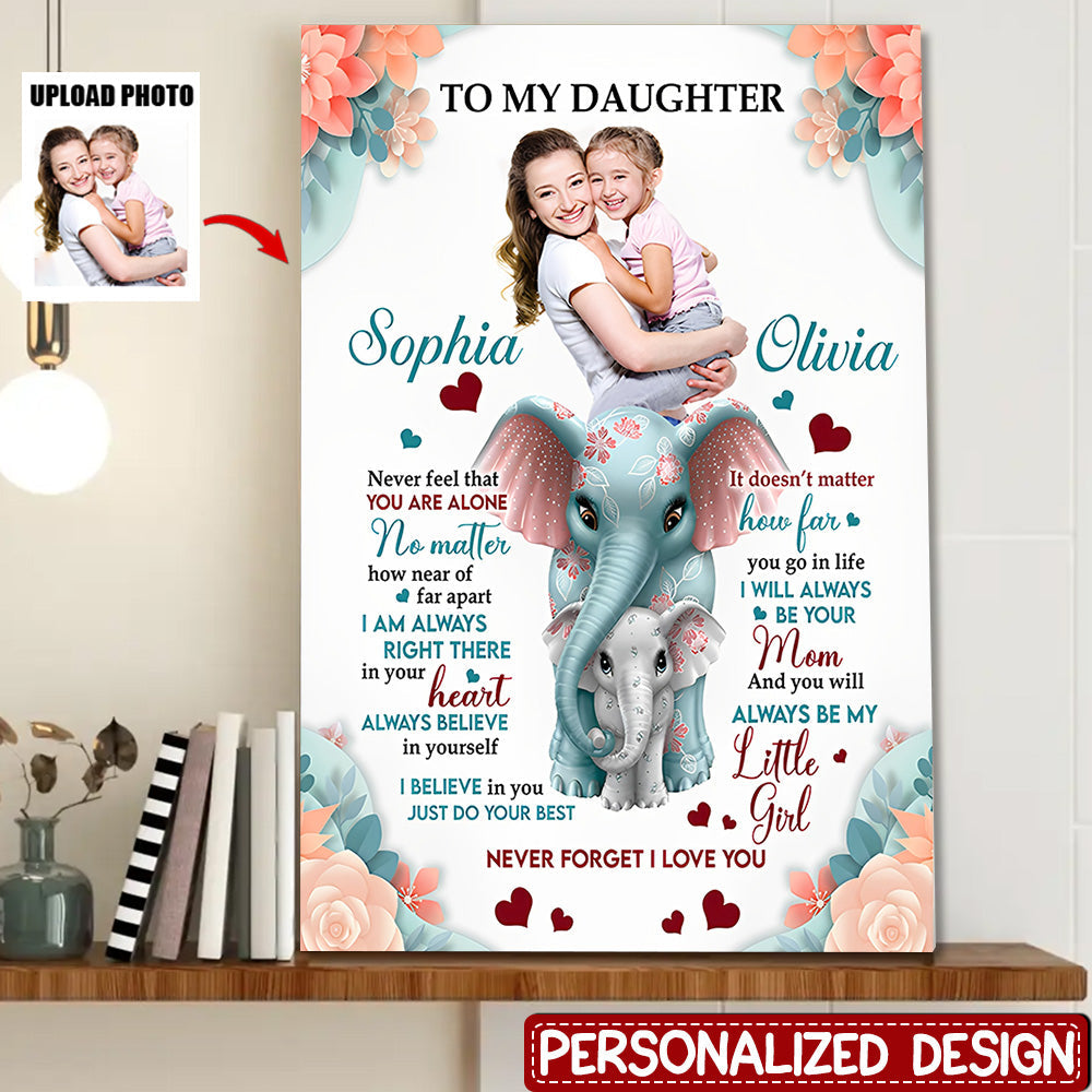 To My Daughter You Will Always Be My Little Girl - Personalized Canvas - Gift For Daughter