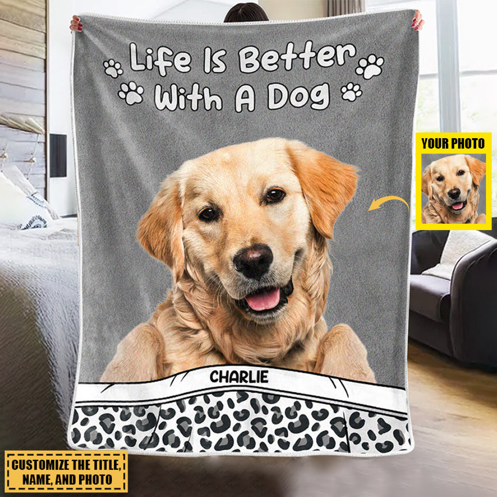 Custom Photo Life Is Better With Dog & Cat - Personalized Custom Blanket - Gift For Pet Owners, Pet Lovers