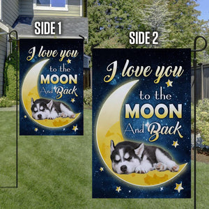 Siberian Husky I Love You To The Moon And Back Garden Flag