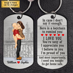 I Need You Tonight So Get Home Safe-Personalized Stainless Steel Keychain-Gift For Couples-V3