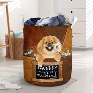 pekingese Laundry Today Or Naked Tomorrow Laundry Basket